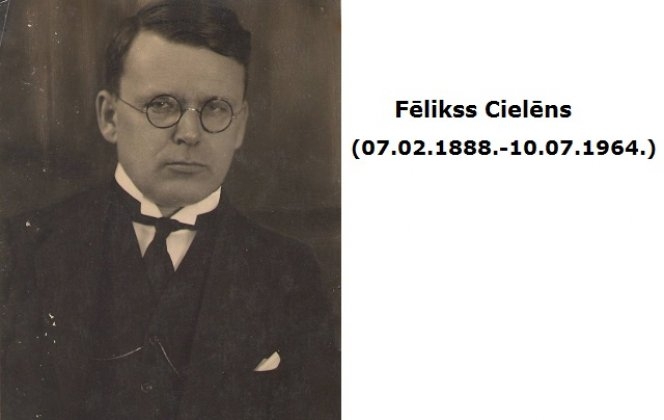 Pirms 130 gadiem dzimis Latvijas valstsvīrs, diplomāts, politiķis, publicists, rakstnieks, sabiedrisks darbinieks Fēlikss Cielēns