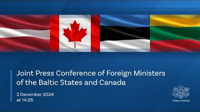Joint Press Conference of Foreign Ministers of the Baltic States and Canada