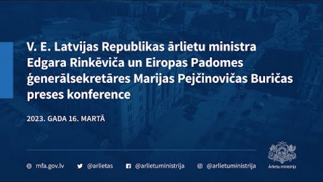 Latvijas ārlietu ministra un Eiropas Padomes ģenerālsekretāres kopīgā preses konference