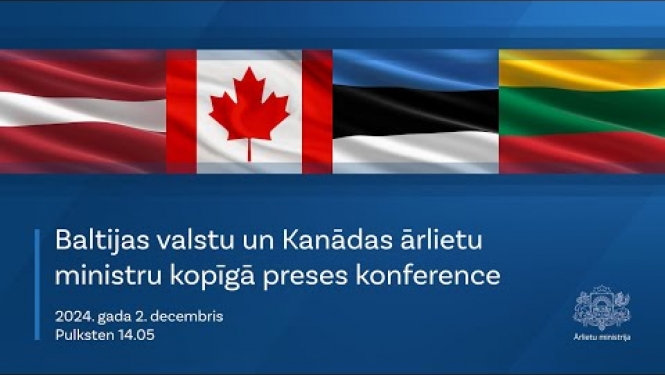 Baltijas valstu un Kanādas ārlietu ministru kopīgā preses konference