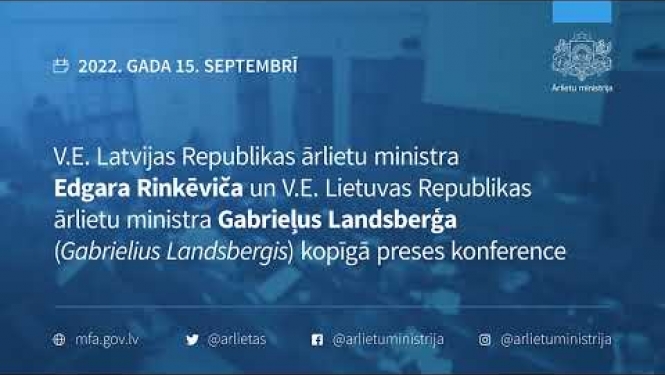 Latvijas ārlietu ministra E. Rinkēviča un Lietuvas ārlietu ministra G. Landsberģa preses konference