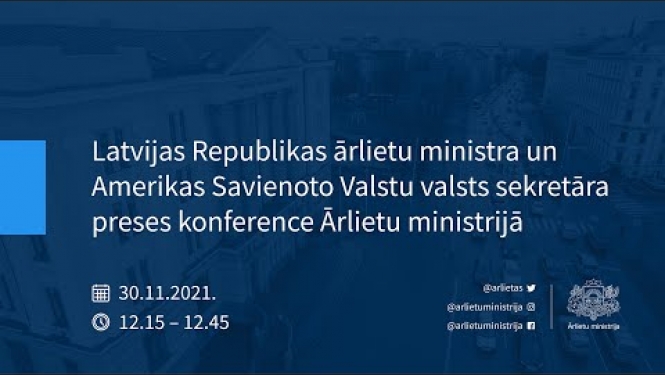 Latvijas ārlietu ministra un ASV valsts sekretāra kopīgā preses konference