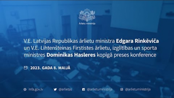 Latvijas ārlietu ministra un Lihtenšteinas ārlietu, izglītības un sporta ministres preses konference