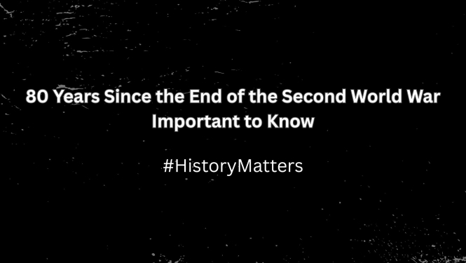 80 Years Since the End of the Second World War Important to Know