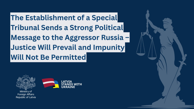 The Establishment of a Special Tribunal Sends a Strong Political Message to the Aggressor Russia – Justice Will Prevail and Impunity Will Not Be Permitted