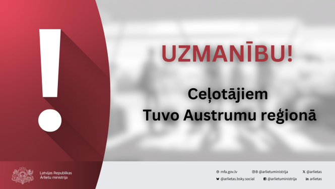 Informācijas paziņojums ceļotājiem Tuvo Austrumu reģionā