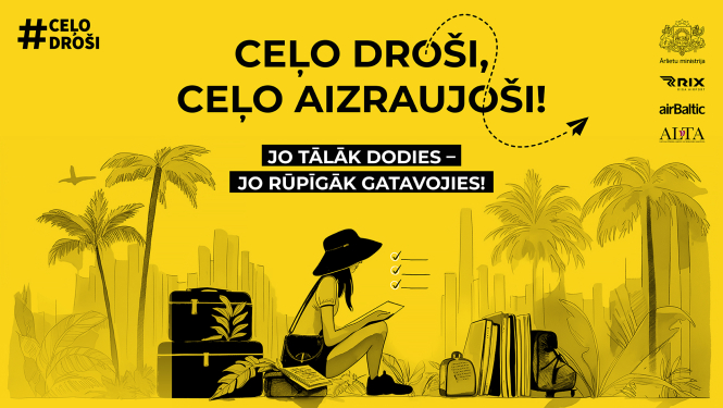 Ārlietu ministrijas informatīvā kampaņa “Ceļo droši, ceļo aizraujoši!”