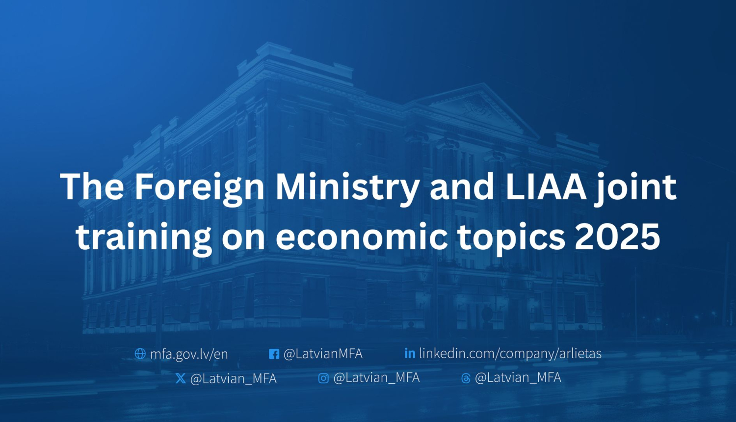 The Foreign Ministry and LIAA joint training on economic topics 2025, banner