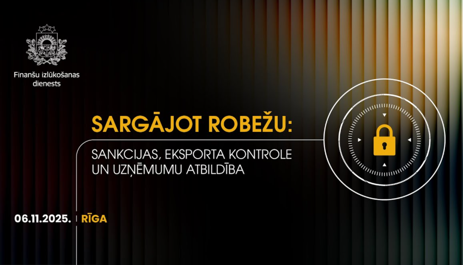 Konferences “Sargājot robežu: sankcijas, eksporta kontrole un uzņēmumu atbildība” plakāts