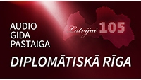 Audio gida pastaiga Diplomātiskā Rīga