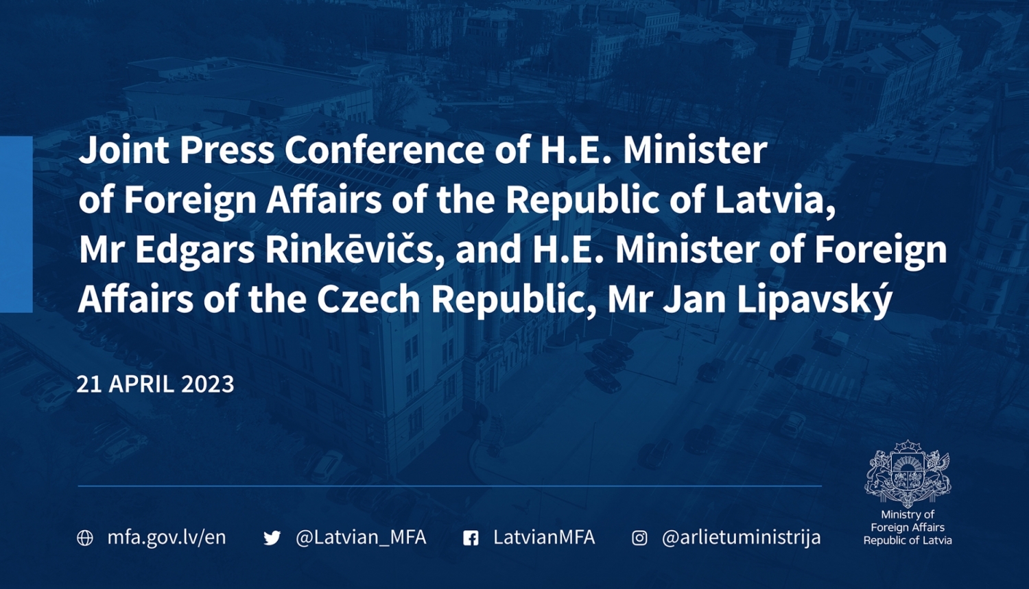 Joint press conference of Minister of Foreign Affairs of Latvia and Minister of Foreign Affairs of the Czech Republic 